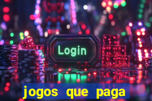 jogos que paga dinheiro de verdade no paypal